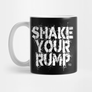 SHAKE YOUR RUMP Mug